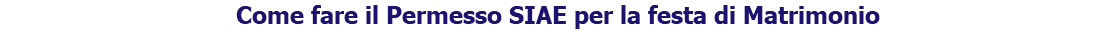 INFORMAZIONI SULLA TASSA S.I.A.E.