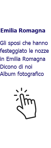 ﷯Emilia Romagna Gli sposi che hanno festeggiato le nozze in Emilia Romagna Dicono di noi Album fotografico ﷯ 